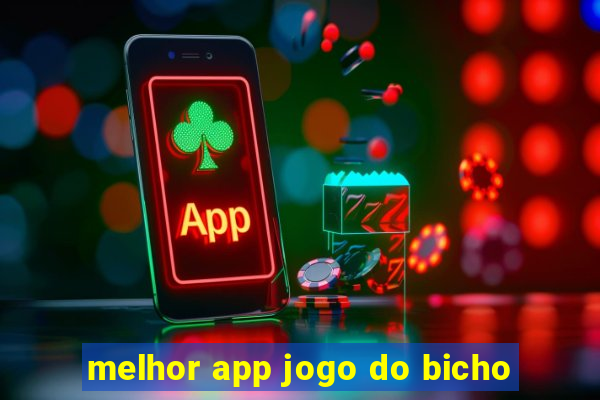 melhor app jogo do bicho